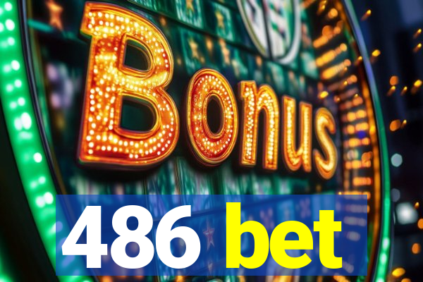 486 bet